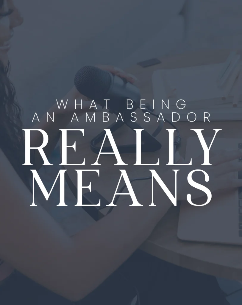 What Being an Ambassador Really Means